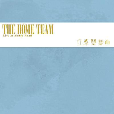 The Home Team Release Live at Abbey Road - Vinyl Only Release